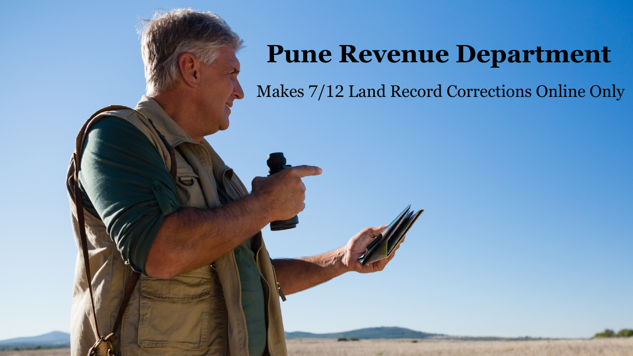 Pune Revenue Department Makes 7 12 Land Record Corrections Online Only